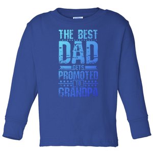 Dad Promoted To Grandpa With Dad Grandpa Funny Gift Toddler Long Sleeve Shirt