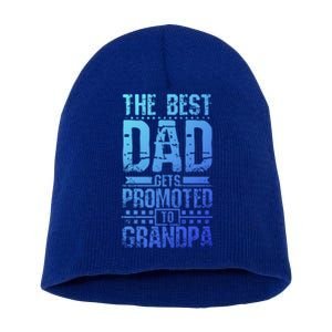 Dad Promoted To Grandpa With Dad Grandpa Funny Gift Short Acrylic Beanie