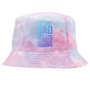 Dad Promoted To Grandpa With Dad Grandpa Funny Gift Tie-Dyed Bucket Hat