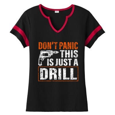 Don't Panic This Is Just A Drill Funny Tool Diy Meaningful Gift Ladies Halftime Notch Neck Tee