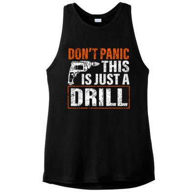 Don't Panic This Is Just A Drill Funny Tool Diy Meaningful Gift Ladies PosiCharge Tri-Blend Wicking Tank