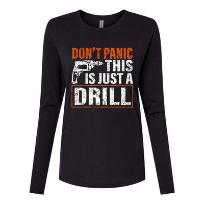 Don't Panic This Is Just A Drill Funny Tool Diy Meaningful Gift Womens Cotton Relaxed Long Sleeve T-Shirt