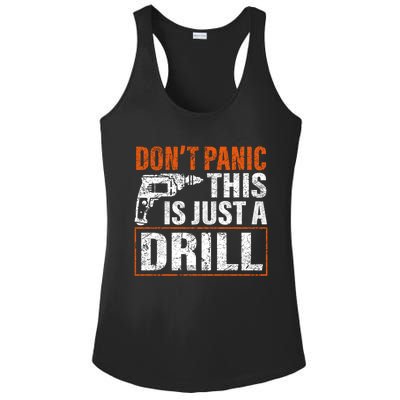 Don't Panic This Is Just A Drill Funny Tool Diy Meaningful Gift Ladies PosiCharge Competitor Racerback Tank