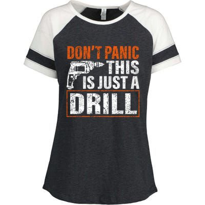 Don't Panic This Is Just A Drill Funny Tool Diy Meaningful Gift Enza Ladies Jersey Colorblock Tee