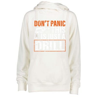 Don't Panic This Is Just A Drill Funny Tool Diy Meaningful Gift Womens Funnel Neck Pullover Hood