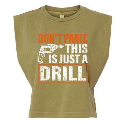 Don't Panic This Is Just A Drill Funny Tool Diy Meaningful Gift Garment-Dyed Women's Muscle Tee