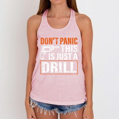 Don't Panic This Is Just A Drill Funny Tool Diy Meaningful Gift Women's Knotted Racerback Tank