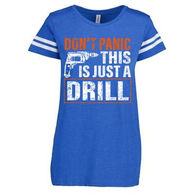 Don't Panic This Is Just A Drill Funny Tool Diy Meaningful Gift Enza Ladies Jersey Football T-Shirt