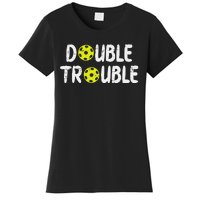 Double Pickleball Trouble Pickle Ball Matching Women's T-Shirt