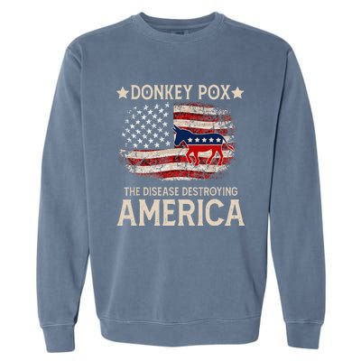 Donkey Pox The Disease Destroying America Funny Donkeypox Garment-Dyed Sweatshirt