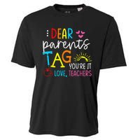 Dear Parents Tag Youre It Love Teacher Rainbow Funny Teacher Cooling Performance Crew T-Shirt