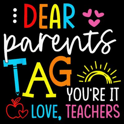 Dear Parents Tag Youre It Love Teacher Rainbow Funny Teacher T-Shirt