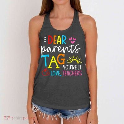 Dear Parents Tag Youre It Love Teacher Rainbow Funny Teacher Women's Knotted Racerback Tank