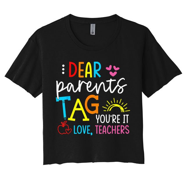 Dear Parents Tag Youre It Love Teacher Rainbow Funny Teacher Crop Top