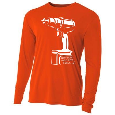 Don't Panic This Is Just A Drill Funny Tool Diy Meaningful Gift Cooling Performance Long Sleeve Crew