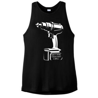 Don't Panic This Is Just A Drill Funny Tool Diy Meaningful Gift Ladies PosiCharge Tri-Blend Wicking Tank