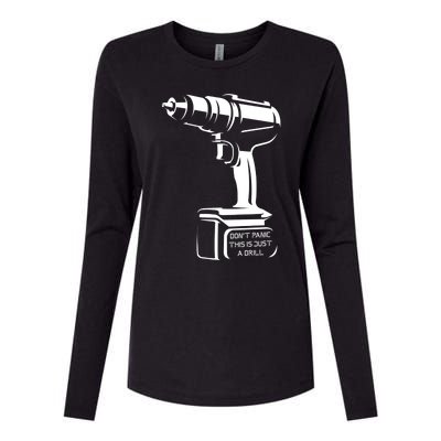 Don't Panic This Is Just A Drill Funny Tool Diy Meaningful Gift Womens Cotton Relaxed Long Sleeve T-Shirt