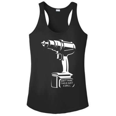 Don't Panic This Is Just A Drill Funny Tool Diy Meaningful Gift Ladies PosiCharge Competitor Racerback Tank