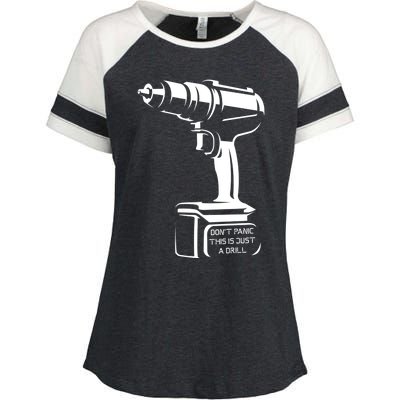 Don't Panic This Is Just A Drill Funny Tool Diy Meaningful Gift Enza Ladies Jersey Colorblock Tee