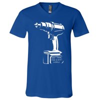 Don't Panic This Is Just A Drill Funny Tool Diy Meaningful Gift V-Neck T-Shirt