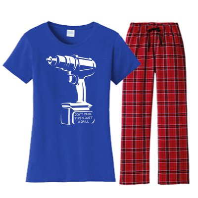 Don't Panic This Is Just A Drill Funny Tool Diy Meaningful Gift Women's Flannel Pajama Set