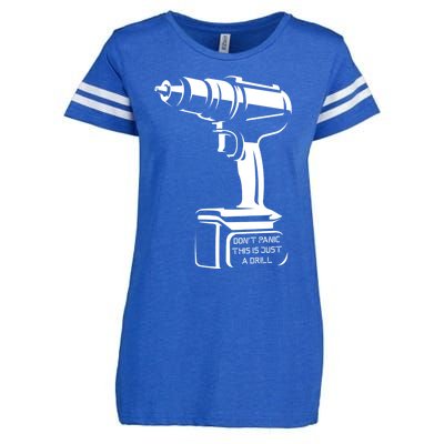 Don't Panic This Is Just A Drill Funny Tool Diy Meaningful Gift Enza Ladies Jersey Football T-Shirt