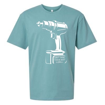 Don't Panic This Is Just A Drill Funny Tool Diy Meaningful Gift Sueded Cloud Jersey T-Shirt