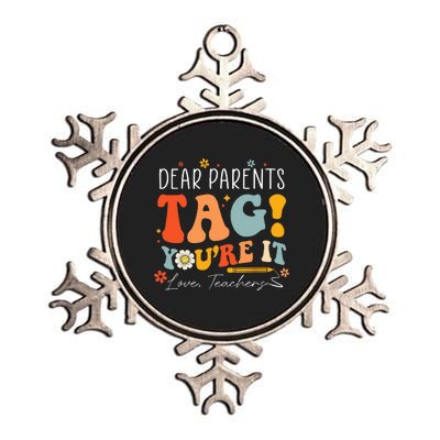 Dear Parents Tag You're It Love Teachers Last Day Of School Metallic Star Ornament