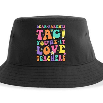 Dear Parents Tag You're It Love Teachers End Of Year School Sustainable Bucket Hat