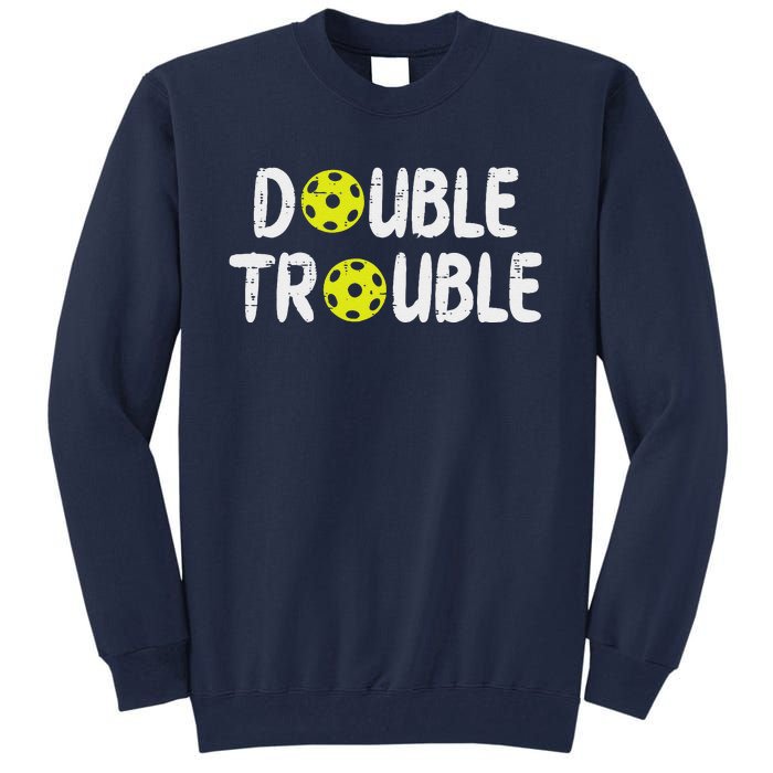 Double Pickleball Trouble Pickle Ball Matching Tall Sweatshirt