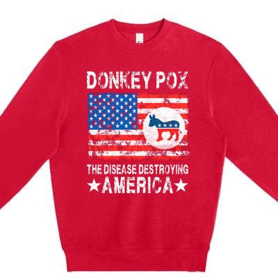 Donkey Pox The Disease Destroying America Vintage Look Premium Crewneck Sweatshirt