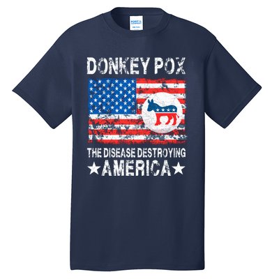 Donkey Pox The Disease Destroying America Vintage Look Tall T-Shirt