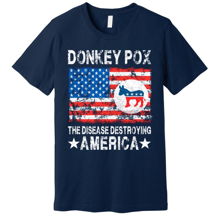 Donkey Pox The Disease Destroying America Vintage Look Premium T-Shirt