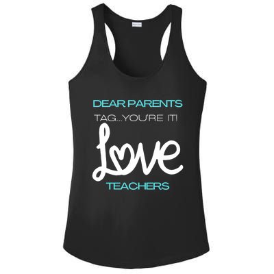 Dear Parents Tag You're It Love Teacher First Day Of School Gift Ladies PosiCharge Competitor Racerback Tank