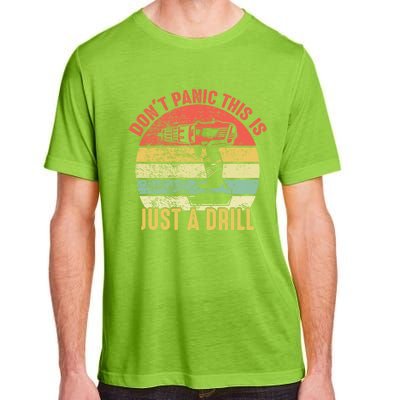 Don't Panic This Is Just A Drill Vintage Funny Tool Diy Gift Adult ChromaSoft Performance T-Shirt