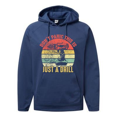 Don't Panic This Is Just A Drill Vintage Funny Tool Diy Gift Performance Fleece Hoodie