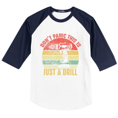 Don't Panic This Is Just A Drill Vintage Funny Tool Diy Gift Baseball Sleeve Shirt