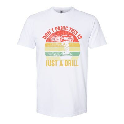 Don't Panic This Is Just A Drill Vintage Funny Tool Diy Gift Softstyle CVC T-Shirt