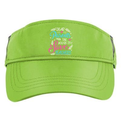 Dear Parents Tag You're It !!! Love Teachers Meaningful Gift Adult Drive Performance Visor