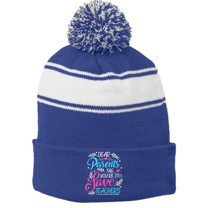 Dear Parents Tag You're It !!! Love Teachers Meaningful Gift Stripe Pom Pom Beanie