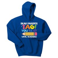 Dear Parents Tag You're It Love Teachers Last Day Of School Meaningful Gift Kids Hoodie