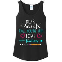 Dear Parents Tag Youre It Love Teacher Funny Ladies Essential Tank