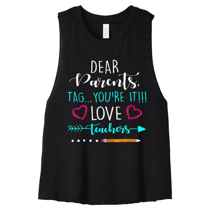 Dear Parents Tag Youre It Love Teacher Funny Women's Racerback Cropped Tank