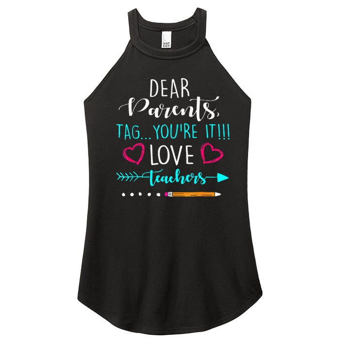 Dear Parents Tag Youre It Love Teacher Funny Women's Perfect Tri Rocker Tank