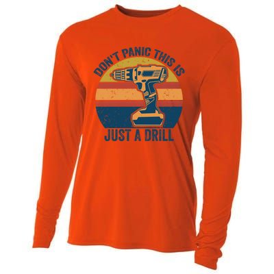 Don't Panic This Is Just A Drill Vintage Funny Tool Diy Gift Cooling Performance Long Sleeve Crew