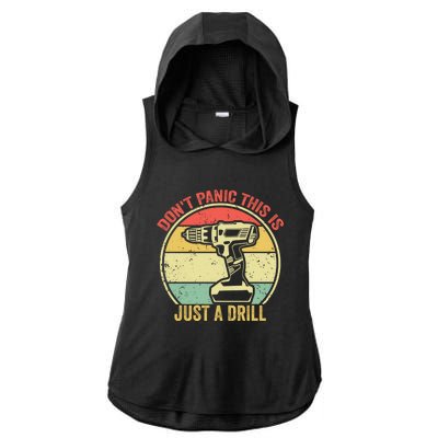 Don't Panic This Is Just A Drill Vintage Funny Tool Diy Gift Ladies PosiCharge Tri-Blend Wicking Draft Hoodie Tank