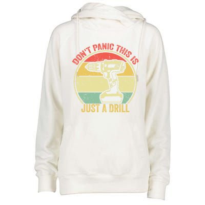 Don't Panic This Is Just A Drill Vintage Funny Tool Diy Gift Womens Funnel Neck Pullover Hood