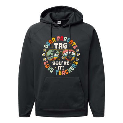 Dear Parents Tag You're It Love Teachers Last Day of School Performance Fleece Hoodie