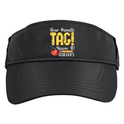 Dear Parents Tag Youre It Love Teachers Summer Funny Adult Drive Performance Visor