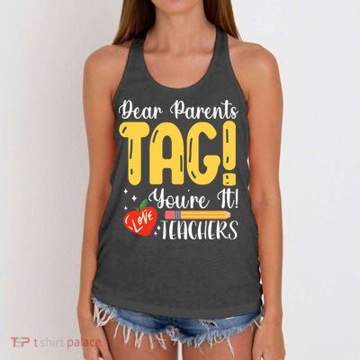 Dear Parents Tag Youre It Love Teachers Summer Funny Women's Knotted Racerback Tank